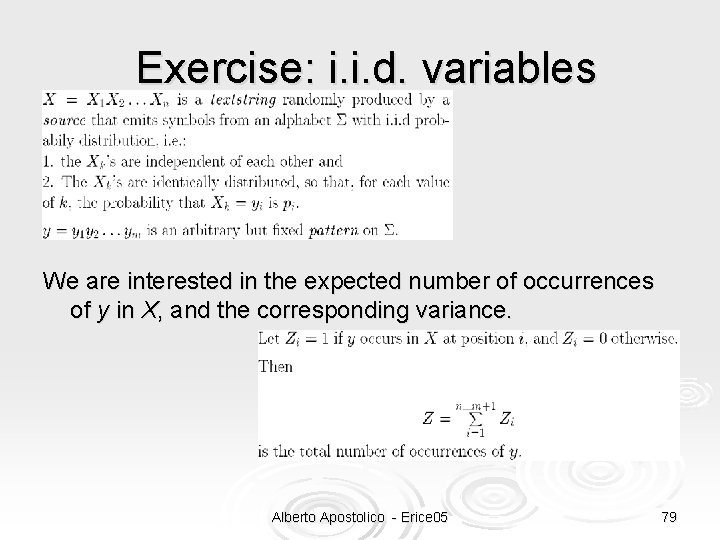 Exercise: i. i. d. variables We are interested in the expected number of occurrences