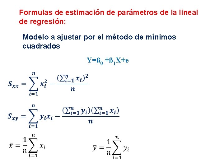 Formulas de estimación de parámetros de la lineal de regresión: Modelo a ajustar por