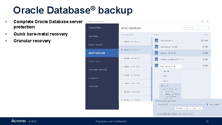 Oracle Database® backup • Complete Oracle Database server protection • Quick bare-metal recovery •