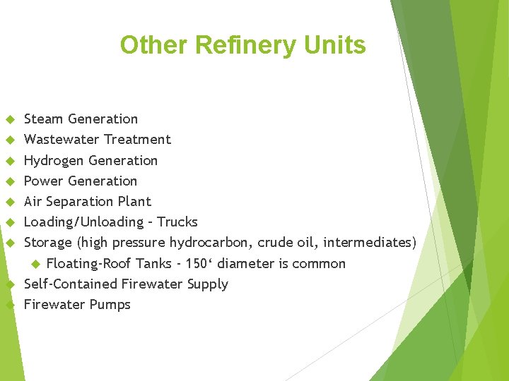 Other Refinery Units Steam Generation Wastewater Treatment Hydrogen Generation Power Generation Air Separation Plant