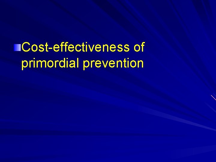 Cost-effectiveness of primordial prevention 