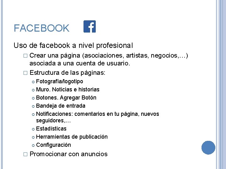 FACEBOOK Uso de facebook a nivel profesional � Crear una página (asociaciones, artistas, negocios,