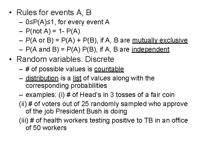  • Rules for events A, B – – 0≤P(A)≤ 1, for every event