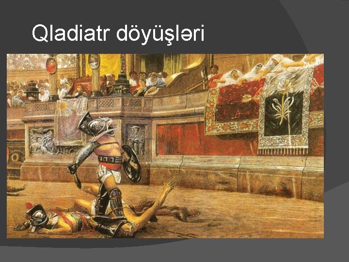  Qladiatr döyüşləri 