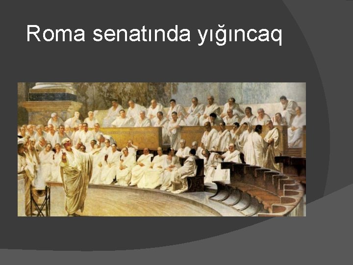  Roma senatında yığıncaq 