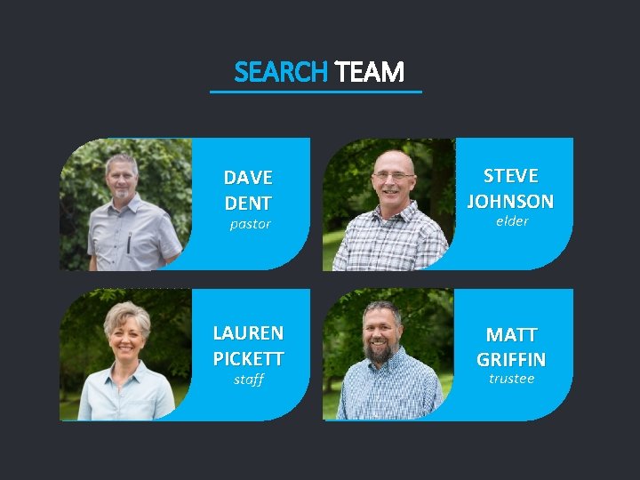 SEARCH TEAM DAVE DENT STEVE JOHNSON LAUREN PICKETT MATT GRIFFIN pastor staff Lion presentation