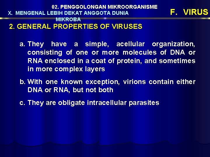 02. PENGGOLONGAN MIKROORGANISME X. MENGENAL LEBIH DEKAT ANGGOTA DUNIA MIKROBA F. VIRUS 2. GENERAL