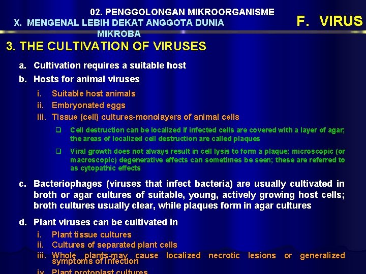 02. PENGGOLONGAN MIKROORGANISME X. MENGENAL LEBIH DEKAT ANGGOTA DUNIA MIKROBA F. VIRUS 3. THE