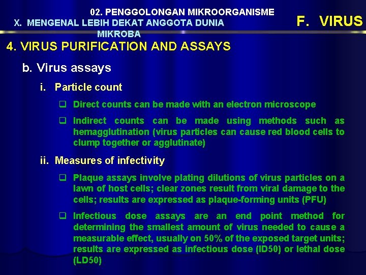 02. PENGGOLONGAN MIKROORGANISME X. MENGENAL LEBIH DEKAT ANGGOTA DUNIA MIKROBA F. VIRUS 4. VIRUS