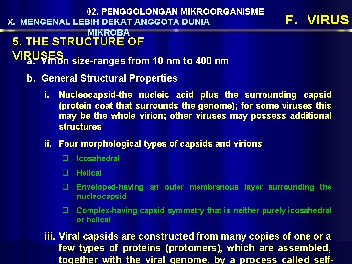02. PENGGOLONGAN MIKROORGANISME X. MENGENAL LEBIH DEKAT ANGGOTA DUNIA MIKROBA F. VIRUS 5. THE