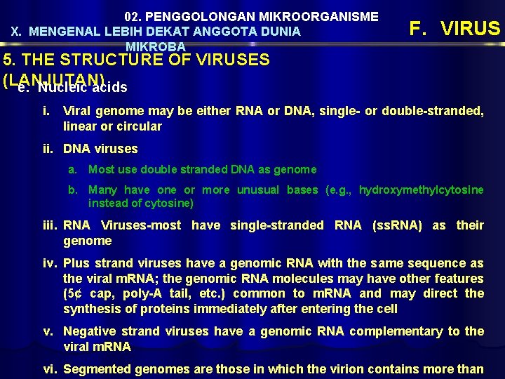 02. PENGGOLONGAN MIKROORGANISME X. MENGENAL LEBIH DEKAT ANGGOTA DUNIA MIKROBA F. VIRUS 5. THE