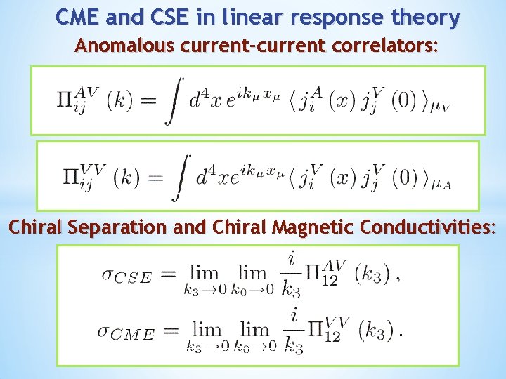 CME and CSE in linear response theory Anomalous current-current correlators: Chiral Separation and Chiral