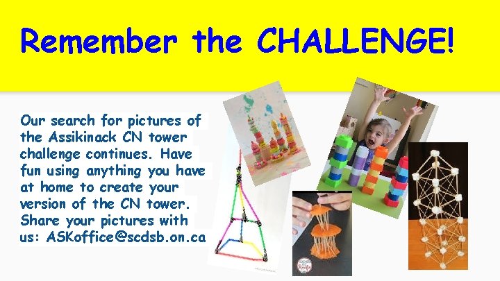Remember the CHALLENGE! Our search for pictures of the Assikinack CN tower challenge continues.