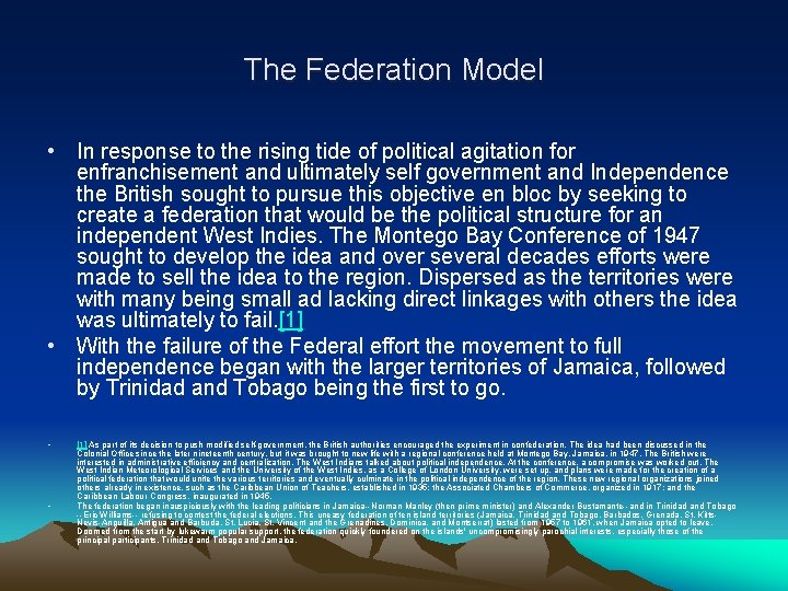 The Federation Model • In response to the rising tide of political agitation for