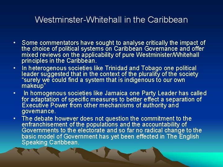 Westminster-Whitehall in the Caribbean • Some commentators have sought to analyse critically the impact