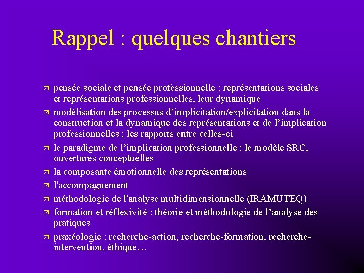 Rappel : quelques chantiers pensée sociale et pensée professionnelle : représentations sociales et représentations