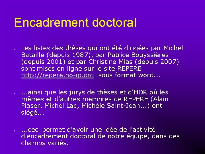 Encadrement doctoral Les listes des thèses qui ont été dirigées par Michel Bataille (depuis