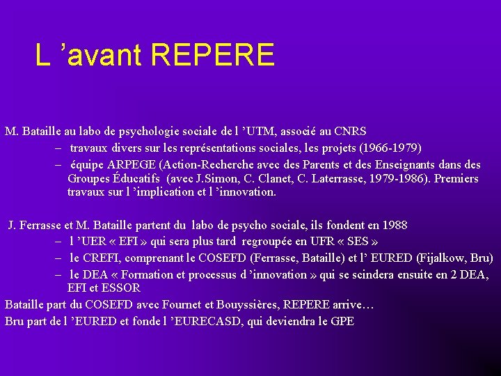 L ’avant REPERE M. Bataille au labo de psychologie sociale de l ’UTM, associé