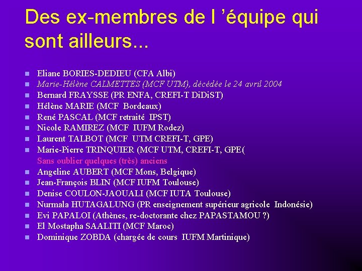 Des ex-membres de l ’équipe qui sont ailleurs. . . Eliane BORIES-DEDIEU (CFA Albi)
