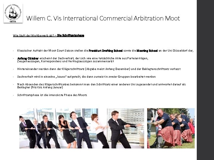 Willem C. Vis International Commercial Arbitration Moot Wie läuft der Wettbewerb ab? – Die