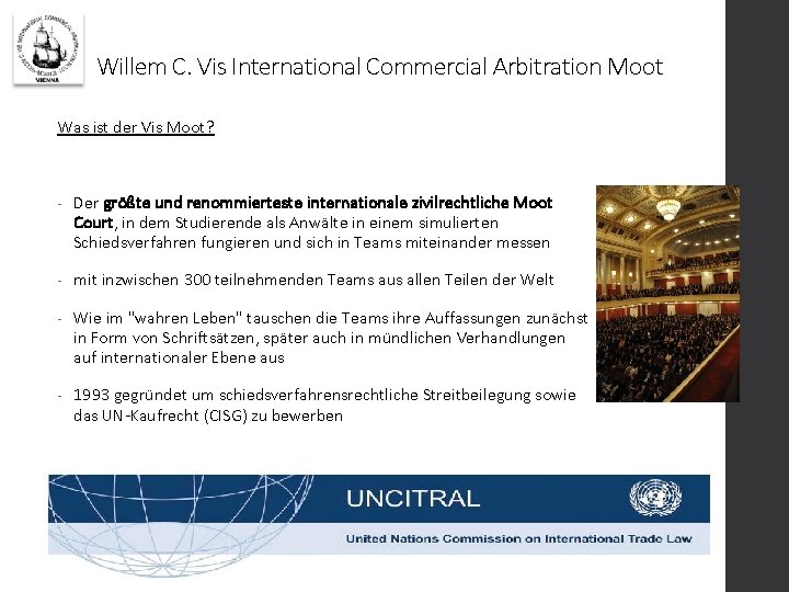 Willem C. Vis International Commercial Arbitration Moot Was ist der Vis Moot? - Der