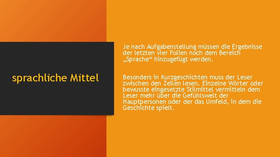 Je nach Aufgabenstellung müssen die Ergebnisse der letzten vier Folien noch dem Bereich „Sprache“