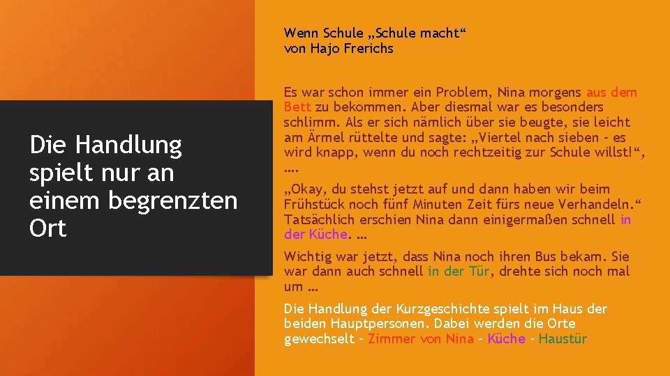 Wenn Schule „Schule macht“ von Hajo Frerichs Die Handlung spielt nur an einem begrenzten