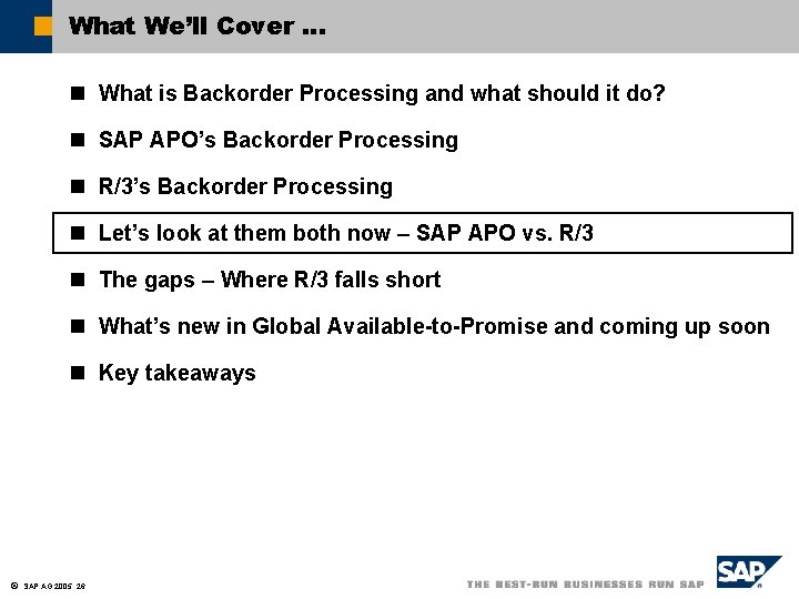 What We’ll Cover … n What is Backorder Processing and what should it do?