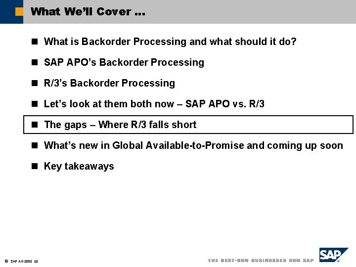 What We’ll Cover … n What is Backorder Processing and what should it do?