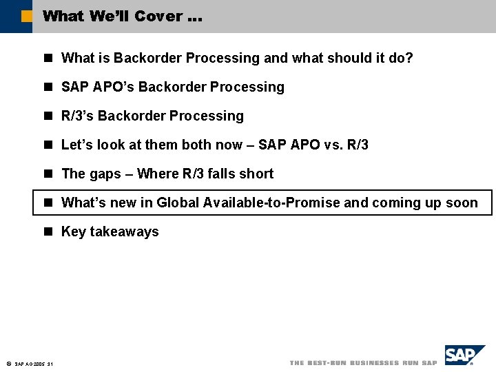 What We’ll Cover … n What is Backorder Processing and what should it do?