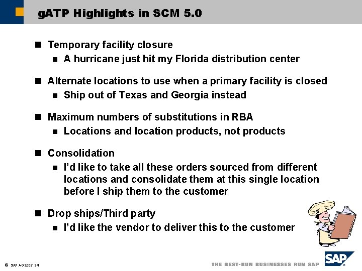 g. ATP Highlights in SCM 5. 0 n Temporary facility closure n A hurricane