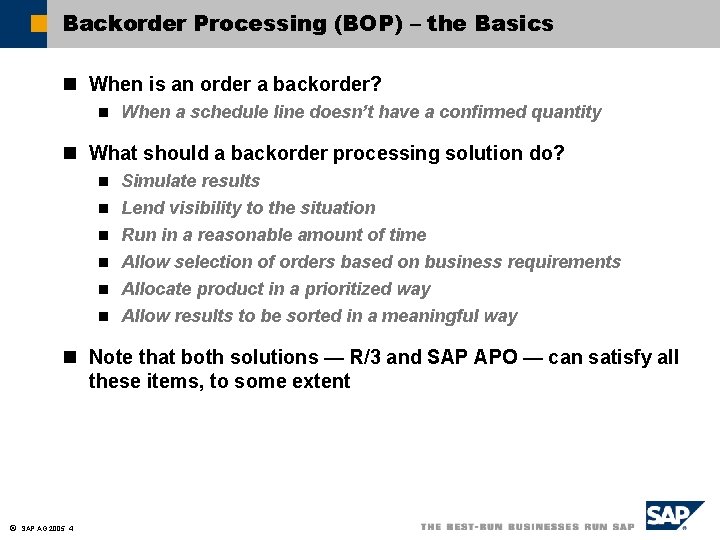 Backorder Processing (BOP) – the Basics n When is an order a backorder? n