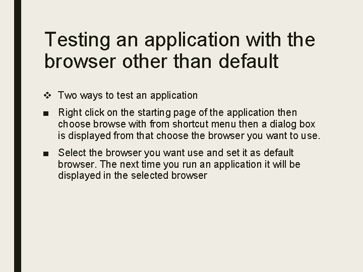 Testing an application with the browser other than default v Two ways to test