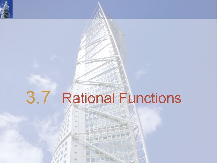 3. 7 Rational Functions 