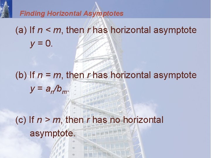 Finding Horizontal Asymptotes (a) If n < m, then r has horizontal asymptote y