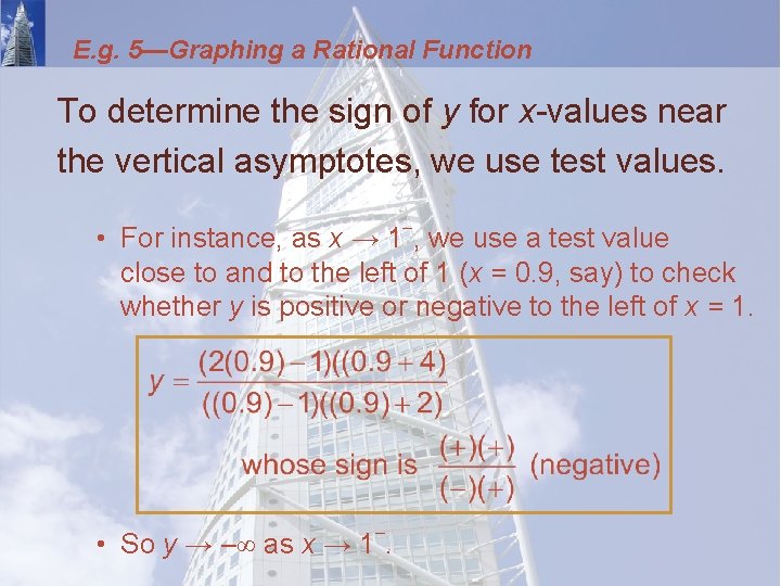 E. g. 5—Graphing a Rational Function To determine the sign of y for x-values