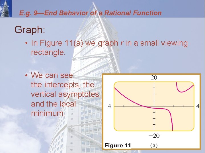 E. g. 9—End Behavior of a Rational Function Graph: • In Figure 11(a) we