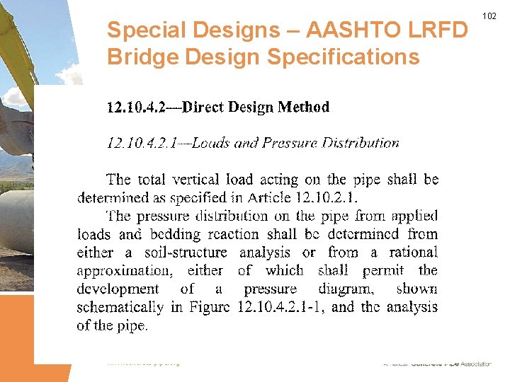 Special Designs – AASHTO LRFD Bridge Design Specifications www. concrete-pipe. org 102 