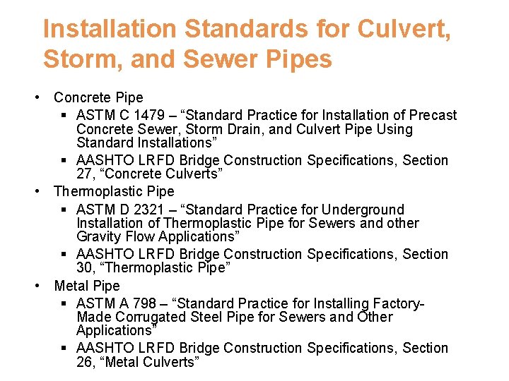 Installation Standards for Culvert, Storm, and Sewer Pipes • Concrete Pipe § ASTM C