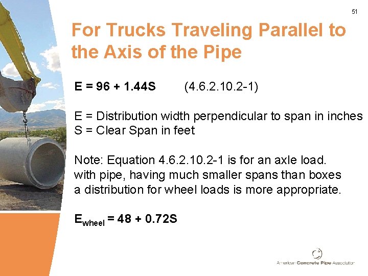 51 For Trucks Traveling Parallel to the Axis of the Pipe E = 96