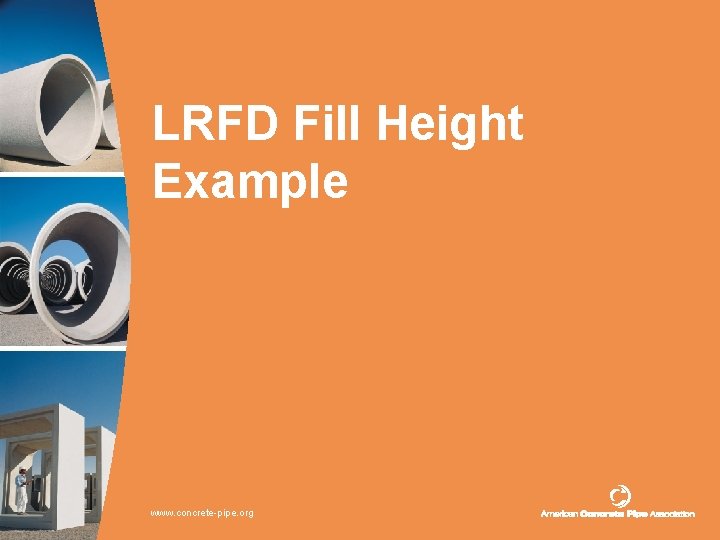 LRFD Fill Height Example www. concrete-pipe. org 