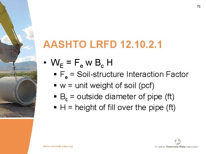 76 AASHTO LRFD 12. 10. 2. 1 • WE = F e w B