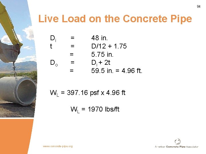 94 Live Load on the Concrete Pipe Di t Do = = = 48