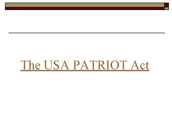 The USA PATRIOT Act 