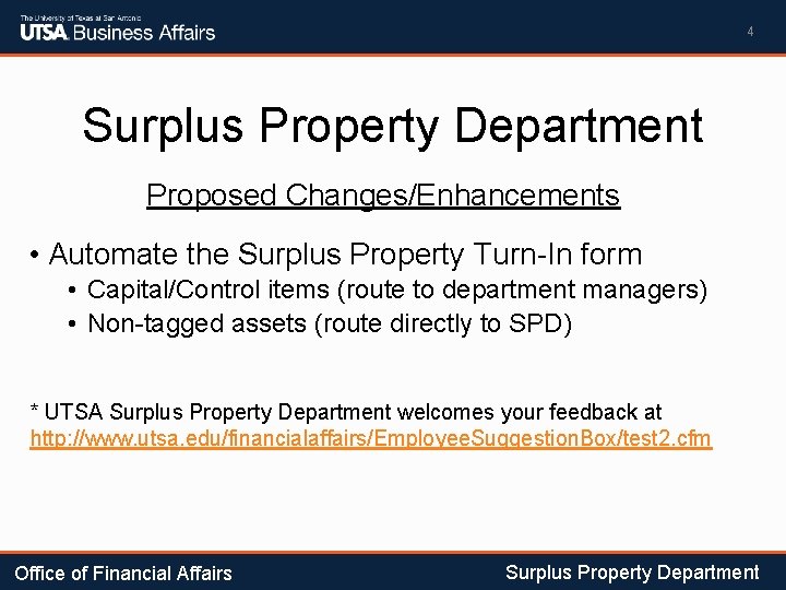 4 Surplus Property Department Proposed Changes/Enhancements • Automate the Surplus Property Turn-In form •