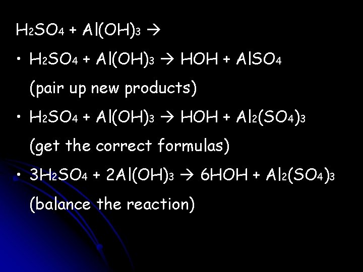 H 2 SO 4 + Al(OH)3 • H 2 SO 4 + Al(OH)3 HOH
