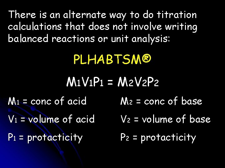 There is an alternate way to do titration calculations that does not involve writing