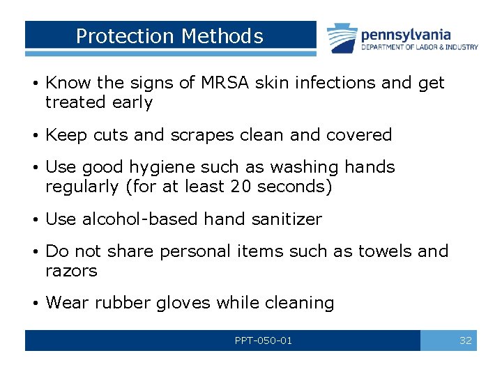 Protection Methods • Know the signs of MRSA skin infections and get treated early