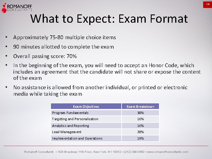16 What to Expect: Exam Format • Approximately 75 -80 multiple choice items •