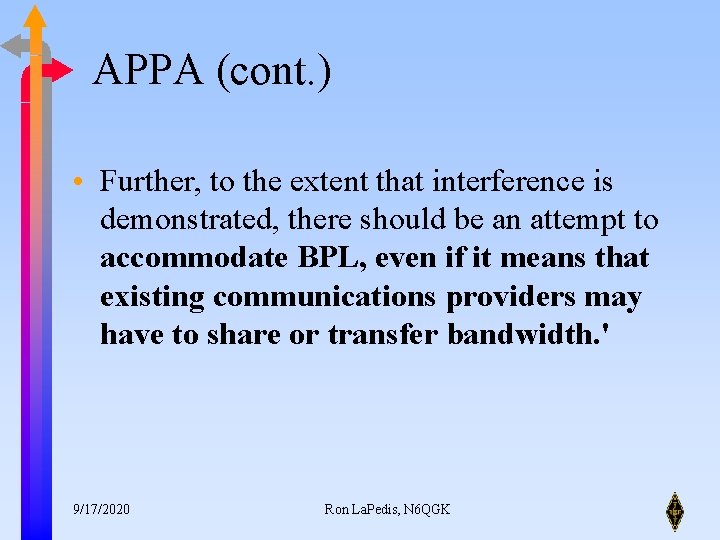 APPA (cont. ) • Further, to the extent that interference is demonstrated, there should